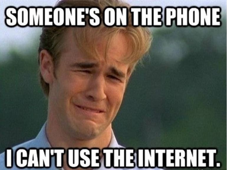 Someone's on the phone, I can't use internet