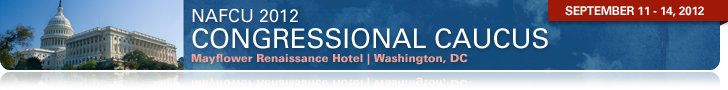 Click Here to Sign Up for NAFCU's 2012 Congressional Caucus