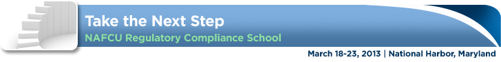 Click Here to Learn More about NAFCU's 2013 Regulatory Compliance School