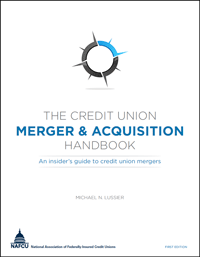 Credit Union Merger & Acquisition Handbook Credit Union Merger & Acquisition Handbook